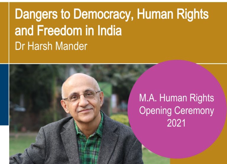 Inaugural talk by Dr. Harsh Mander: Dangers to Democracy, Human Rights and Freedom in India